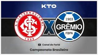 AO VIVO INTER X GRÊMIO 19.10 BRASILEIRÃO 2024 - FARID REAGINDO AO JOGO!!!