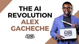 1749. The AI Revolution - Alex Gacheche #cta101