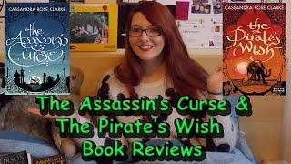 The Assassin's Curse & The Pirate's Wish by Cassandra Rose Clarke (book reviews) #BooktubeSFF