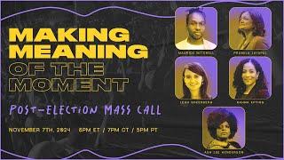 Post-Election Mass Call: Making Meaning of the Moment