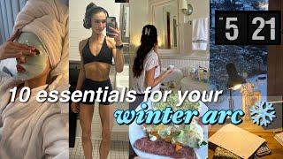 10 WINTER ARC ESSENTIALS ️ Healthy habits to start BEFORE the New Year