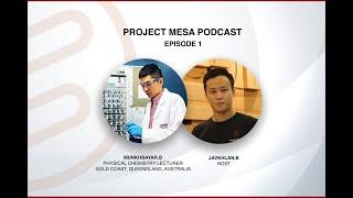 Project Mesa Podcast Ep 1 / Munkhbayar.B - Physical Chemistry Lecturer @ Griffith University