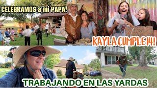 Fui al cumpleaños de mi PAPÁ!!  Kayla cumple los 14 años Trabajando en las yardas con mi Esposo‼️