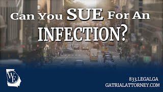 Can You Sue for an Infection? | Personal Injury Attorneys Explain #medicalmalpracticelaw