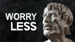 STOICISM | How to Worry Less in Hard Times