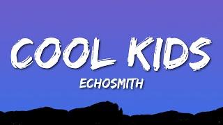 Echosmith - Cool Kids (Lyrics)