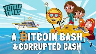 Tuttle Twins: "A Bitcoin Bash & Corrupted Cash"