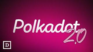 What Is Polkadot 2.0?