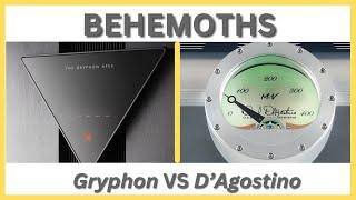 Battle of the Behemoths:  Gryphon Apex Stereo Amplifier VS D'Agostino Momentum M400 MxV Monoblocks