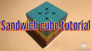 How to solve the sandwich cube- Simple tutorial