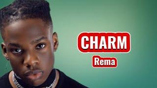 Rema - Charm (Lyrics)