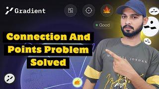Gradient Node - Network Disconnect and Points Decrease Problem Solution
