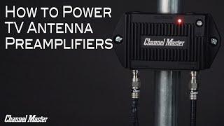 How to Power TV Antenna Preamplifiers | Channel Master PreAmp1