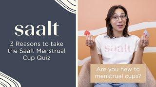 3 Reasons to Take the Saalt Menstrual Cup Quiz