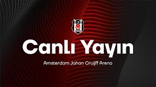 Ajax - Beşiktaş Maç Önü | #AJAvBJK