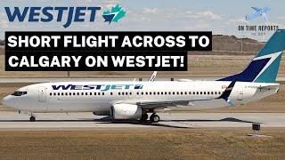 WESTJET Kelowna to Calgary Boeing 737-800 TRIP REPORT