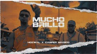 Hozwal x Casper Magico | MUCHO BRILLO [Official Video]