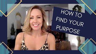 HOW TO FIND YOUR PURPOSE (HIGHER CALLING IN LIFE)