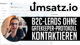 B2C-Leads kontaktieren in umsatz.io ohne Gatekeeper-Protokoll (Neues Feature auf Kundenwunsch!)