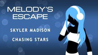 Skyler Madison - Chasing Stars (Melody's Escape)