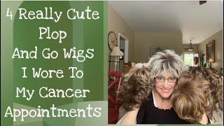 4 Really Cute Plop and Go Wigs I Wore to my Cancer Appointments/Meet my grandkids