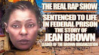 The Real Rap Show | Episode 65 | The Story Of Jean Brown And The Brown Organization.