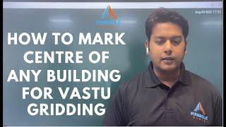 How to Mark Accurate Centre For Vastu Gridding | Acharya Vikul Bansal