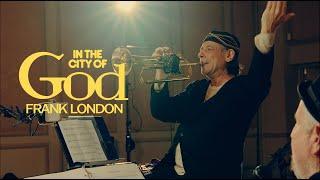 L’Adonai Ha’aretz—Frank London, In the City of God