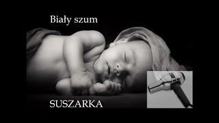 Biały szum   SUSZARKA  2 godz  Baby sleep  Hairdryer  2 hours