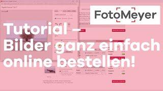 TUTORIAL – UNSERE ONLINE BILDBESTELLUNG EINFACH ERKLÄRT