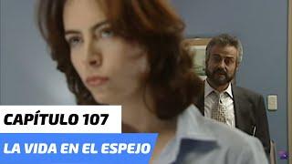 La Vida en el Espejo | Capítulo 107 | Gabriela y Santiago se reencuentran