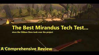 The Best Mirandus Tech Test Since the Chilean Devs Took Over the Project!