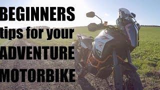 Beginner tips for your adventure motorbike