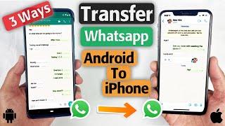 How to Transfer WhatsApp from Android to iPhone | WhatsApp Android to iPhone | 3 Ways Including Free