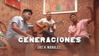 Los K Morales - Generaciones : Homenaje a Miguel Morales