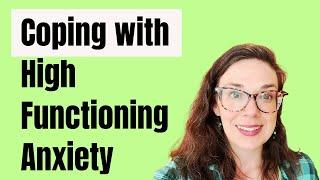 How to identify and overcome high functioning anxiety