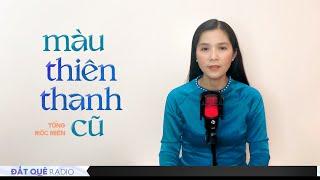 Truyện ngắn MÀU THIÊN THANH CŨ | Phận đời bi thương của cô gái quê nghèo | Đất Quê Radio