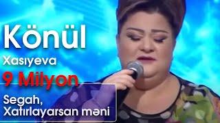 Könül Xasıyeva - Segah, Xatırlayarsan məni (Nanəli)