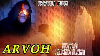 ARVOH - IBRATLI FILM | АРВОҲ - ИБРАТЛИ ФИЛЬМ