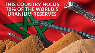 Morocco, Future Global Uranium Giant? The country could have 70% of the world's reserves