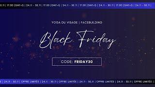 Arrêter le vieillissement | BLACK FRIDAY | Yoga du Visage