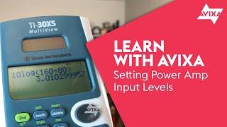 Setting Power Amplifier Input Levels | Learn with AVIXA