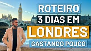 ROTEIRO DE TRÊS DIAS EM LONDRES GASTANDO POUCO EM 2024 (Com curiosidades Históricas)