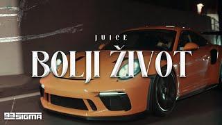 JUICE - BOLJI ŽIVOT [OFFICIAL VIDEO]