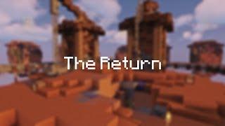 The Return