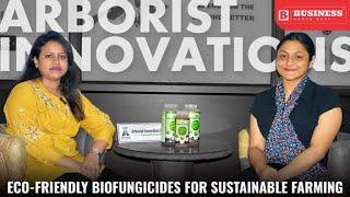 Arborist Innovations: Pioneering Eco-friendly Bio-Fungicides for Sustainable Agriculture