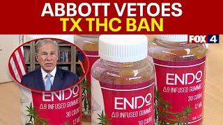 SB 3: Gov. Greg Abbott vetoes Texas THC ban