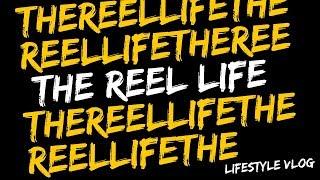 The Reel Life - Episode 1