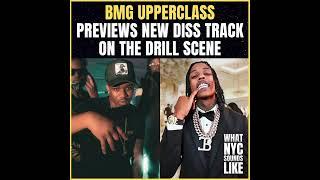 BMG UPPERCLASS Disses The Whole DRILL SCENE In NEW Preview