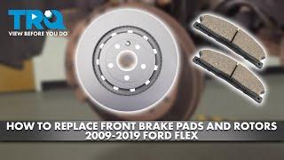 How to Replace Front Brakes 2009-2019 Ford Flex